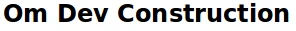 Om Dev Construction logo