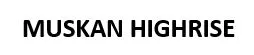 Muskan Highrise logo