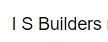 I S Builders logo
