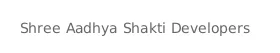 Shree Aadhya Shakti Developers logo