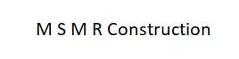 M S M R Construction logo