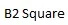 B2 Square logo