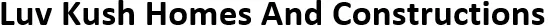Luv Kush Homes And Constructions logo